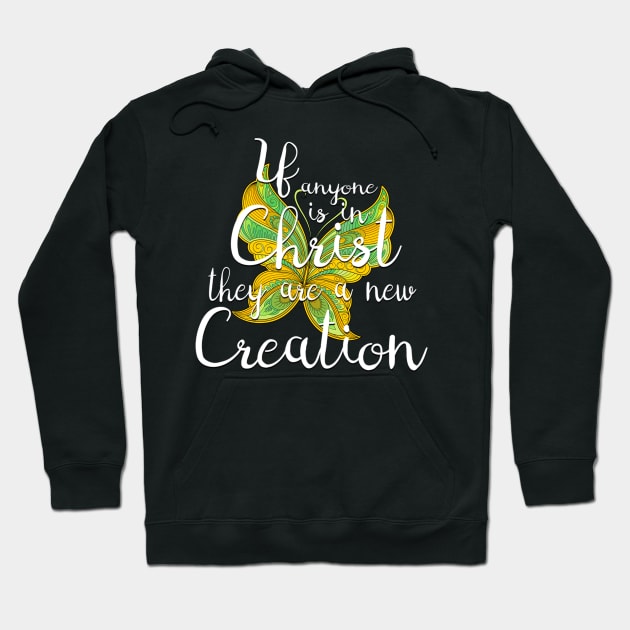 Scripture New Creation Butterfly Hoodie by AlondraHanley